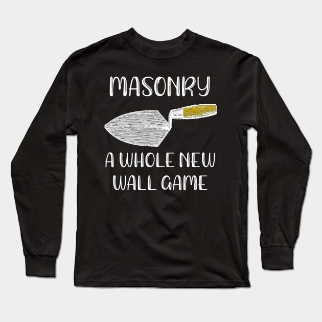 Masonry A Whole New Wall Game Long Sleeve T-Shirt by DANPUBLIC